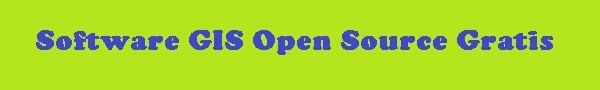 Software GIS Open Source Gratis